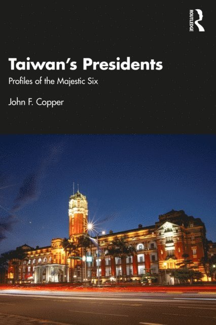 John F. Copper - Taiwan's Presidents, E-bok