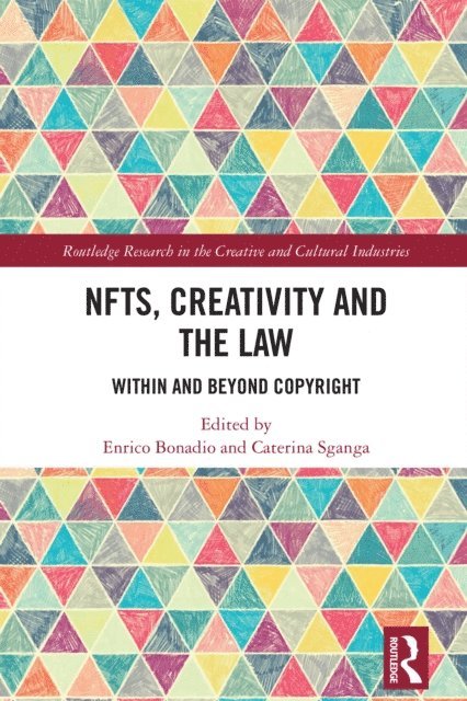 Caterina Sganga, Enrico Bonadio - NFTs, Creativity and the Law, E-bok