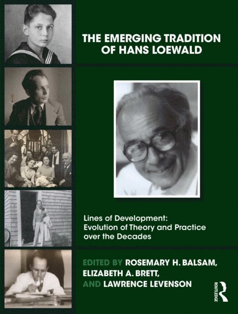 Lawrence Levenson, Elizabeth A. Brett, Rosemary H. Balsam - Emerging Tradition of Hans Loewald, E-bok