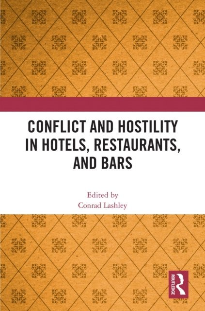 Conrad Lashley - Conflict and Hostility in Hotels, Restaurants, and Bars, E-bok
