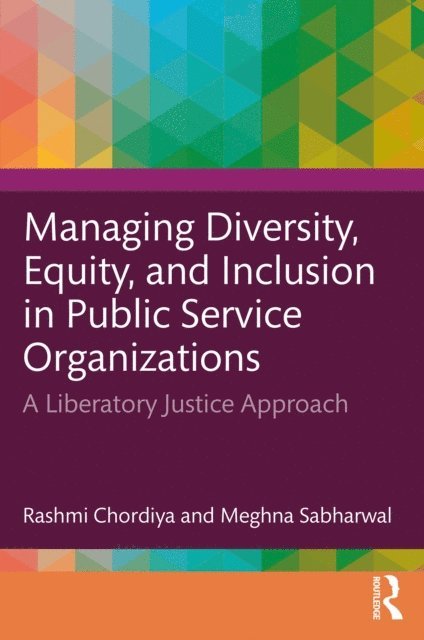 Meghna Sabharwal, Rashmi Chordiya - Managing Diversity, Equity, and Inclusion in Public Service Organizations, E-bok