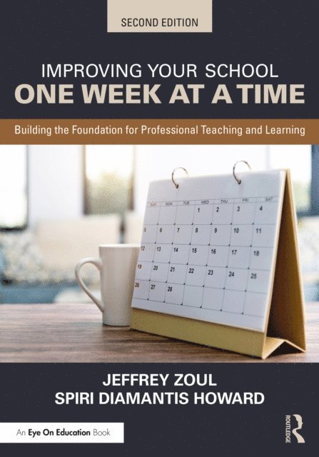 Spiri Diamantis Howard, Jeffrey Zoul - Improving Your School One Week at a Time, E-bok