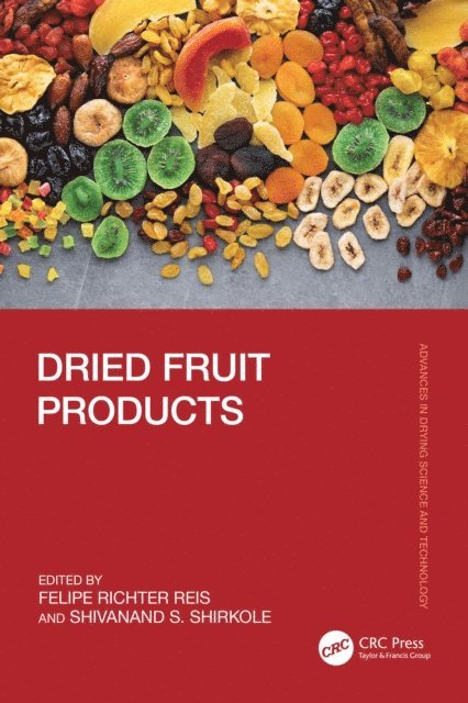 Shivanand S. Shirkole, Felipe Richter Reis - Dried Fruit Products, E-bok