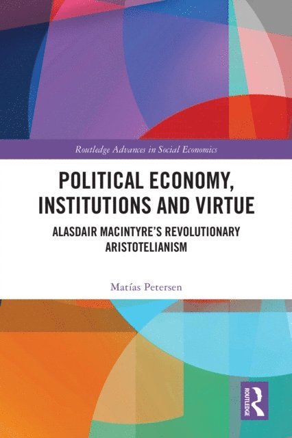 Matias Petersen - Political Economy, Institutions and Virtue, E-bok
