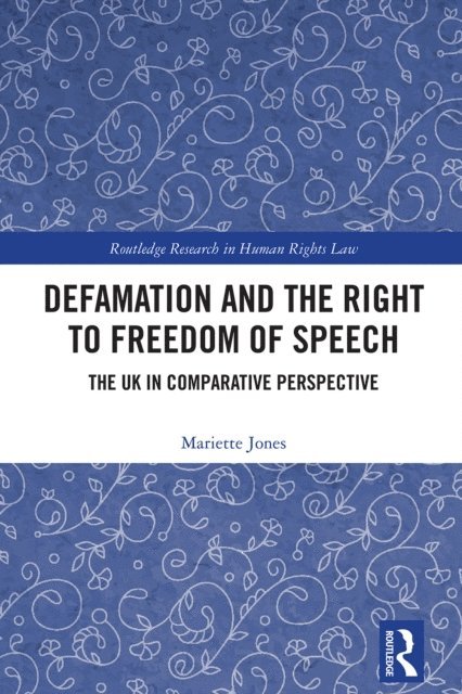 Mariette Jones - Defamation and the Right to Freedom of Speech, E-bok
