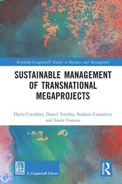Laura Corazza, Stefania Camoletto, Daniel Torchia, Dario Cottafava - Sustainable Management of Transnational Megaprojects, E-bok