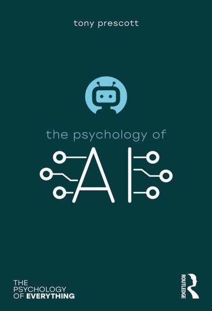 Tony Prescott - Psychology of Artificial Intelligence, E-bok