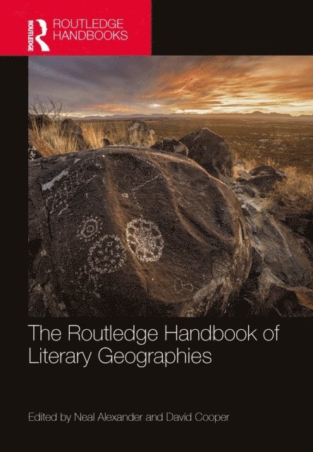 David Cooper, Neal Alexander - Routledge Handbook of Literary Geographies, E-bok