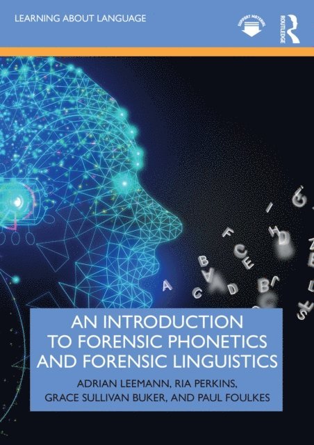 Paul Foulkes, Grace Sullivan Buker, Ria Perkins, Adrian Leemann - Introduction to Forensic Phonetics and Forensic Linguistics, E-bok