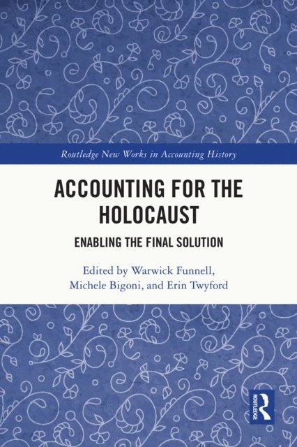 Erin Twyford, Michele Bigoni, Warwick Funnell - Accounting for the Holocaust, E-bok