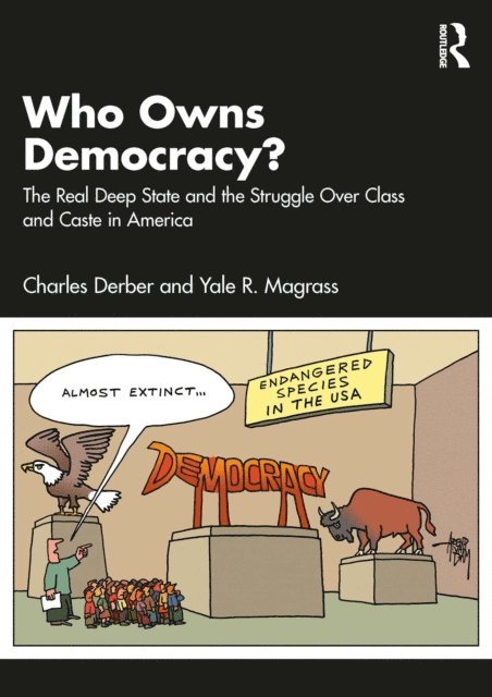 Yale R. Magrass, Charles Derber - Who Owns Democracy?, E-bok
