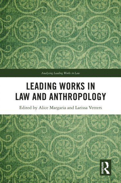 Larissa Vetters, Alice Margaria - Leading Works in Law and Anthropology, E-bok