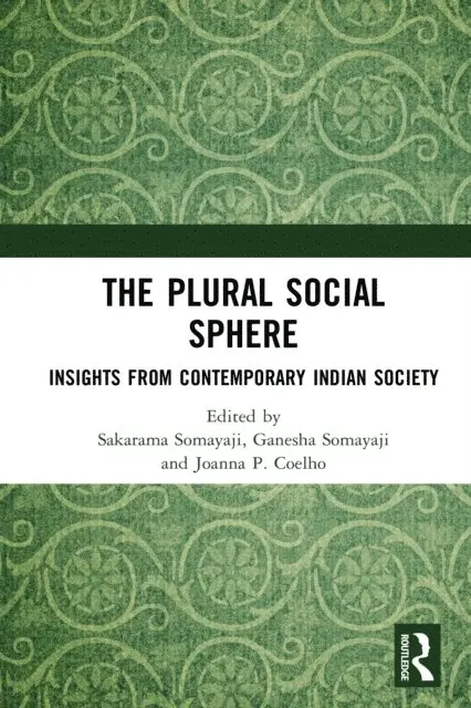 Joanna P. Coelho, Ganesha Somayaji, Sakarama Somayaji - Plural Social Sphere, E-bok. Tillgänglighet: Lägg i varukorg