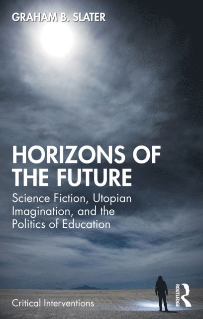 Graham B. Slater - Horizons of the Future, E-bok