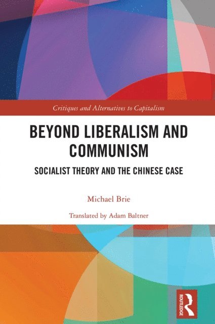 Michael Brie - Beyond Liberalism and Communism, E-bok