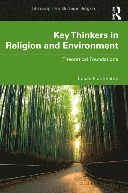Lucas F. Johnston - Key Thinkers in Religion and Environment, E-bok