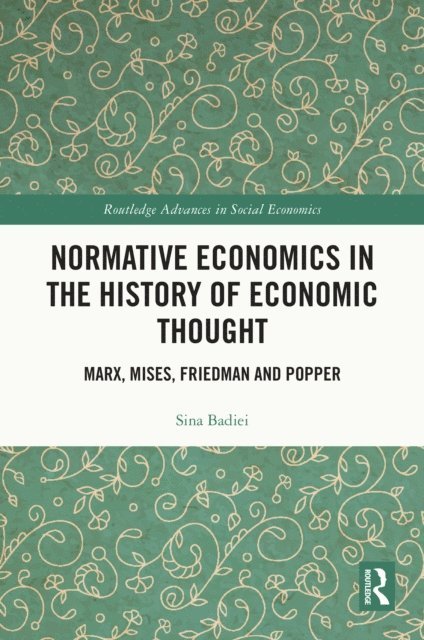 Sina Badiei - Normative Economics in the History of Economic Thought, E-bok