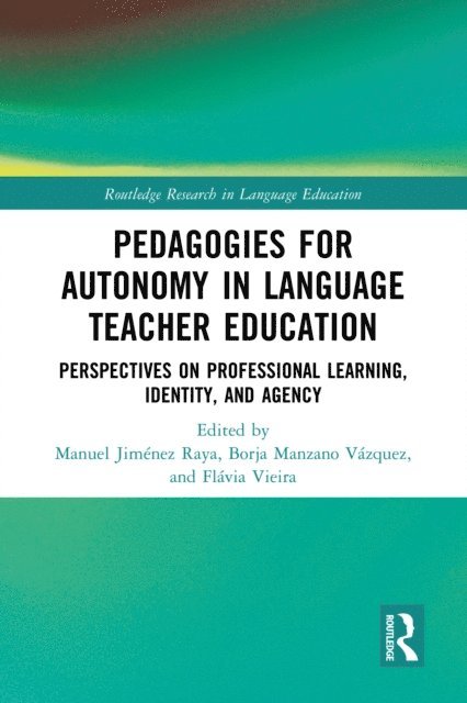 Flavia Vieira, Borja Manzano Vazquez, Manuel Jimenez Raya - Pedagogies for Autonomy in Language Teacher Education, E-bok