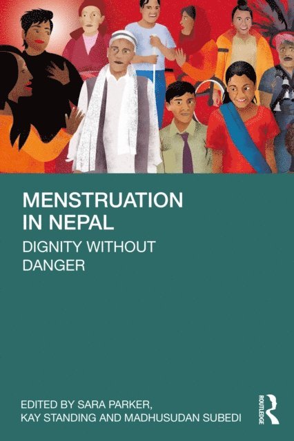 Madhusudan Subedi, Kay Standing, Sara Parker - Menstruation in Nepal, E-bok