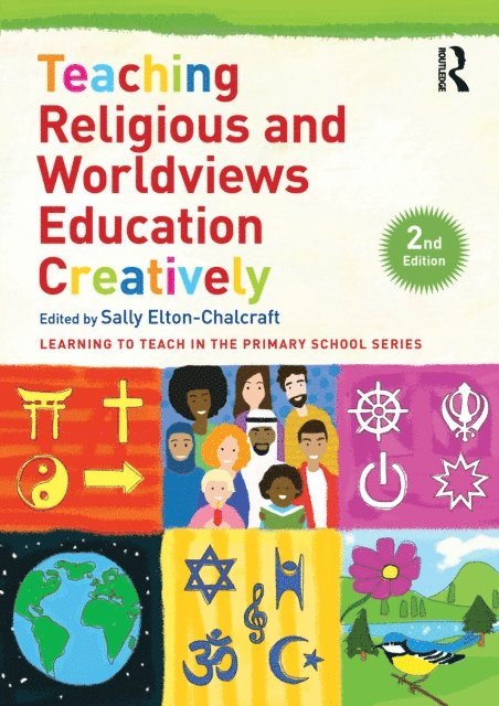 Sally Elton-Chalcraft - Teaching Religious and Worldviews Education Creatively, E-bok