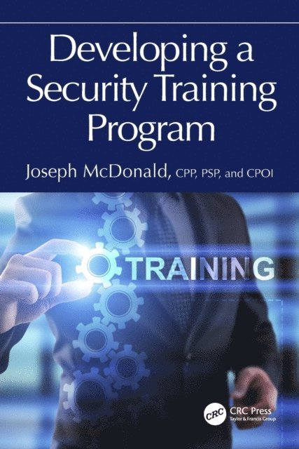 Joseph McDonald - Developing a Security Training Program, E-bok