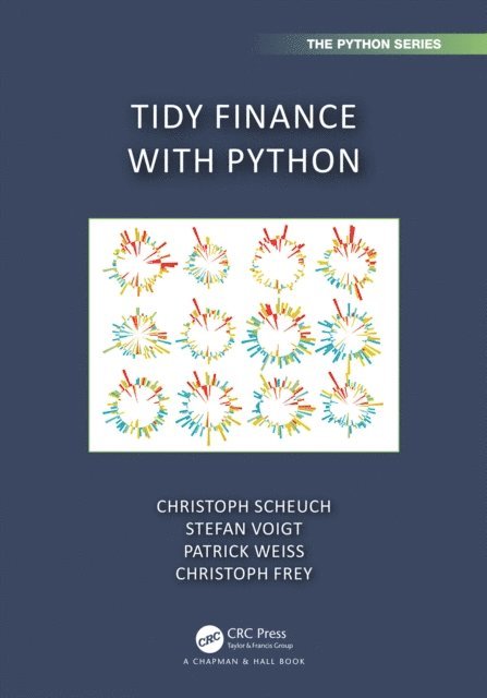 Christoph Frey, Patrick Weiss, Stefan Voigt, Christoph Scheuch - Tidy Finance with Python, E-bok