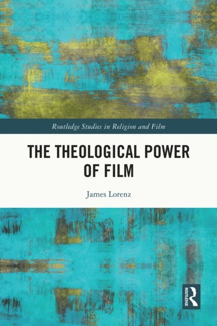 James Lorenz - Theological Power of Film, E-bok
