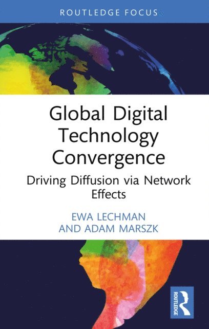 Adam Marszk, Ewa Lechman - Global Digital Technology Convergence, E-bok