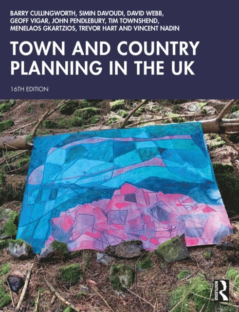 Vincent Nadin, Trevor Hart, Menelaos Gkartzios, Tim Townshend, John Pendlebury, Geoff Vigar, David Webb, Simin Davoudi, Barry Cullingworth - Town and Country Planning in the UK, E-bok