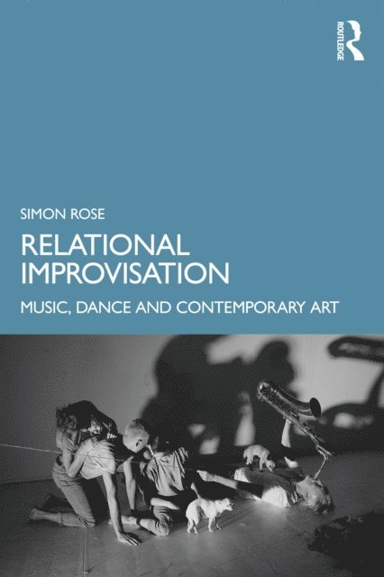 Simon Rose - Relational Improvisation, E-bok