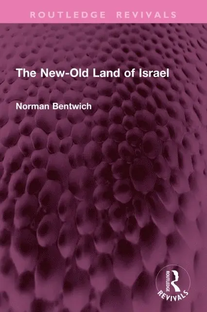 Norman Bentwich *Deceased* - New-Old Land of Israel, E-bok. Tillgänglighet: Lägg i varukorg
