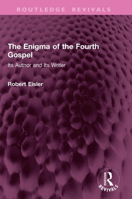 Robert Eisler - Enigma of the Fourth Gospel, E-bok. Tillgänglighet: Lägg i varukorg