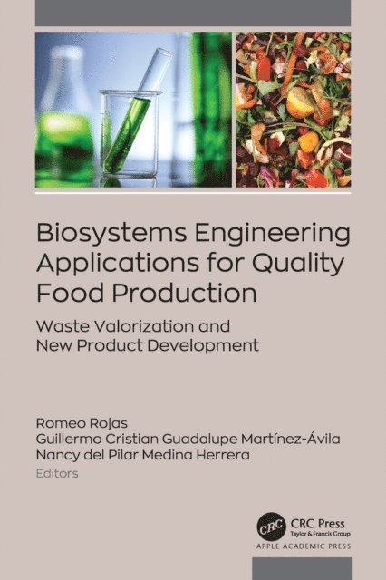 Nancy del Pilar Medina Herrera, Guillermo Cristian Guadalupe Martinez-Avila, Romeo Rojas - Biosystems Engineering Applications for Quality Food Production, E-bok