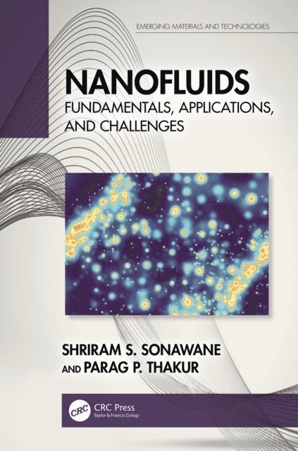 Parag P. Thakur, Shriram S. Sonawane - Nanofluids, E-bok