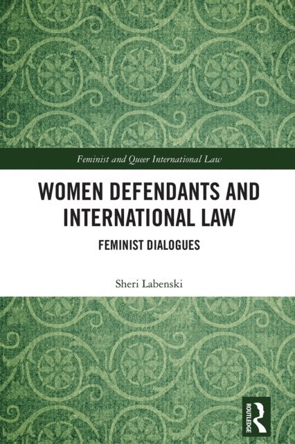 Sheri Labenski - Women Defendants and International Law, E-bok