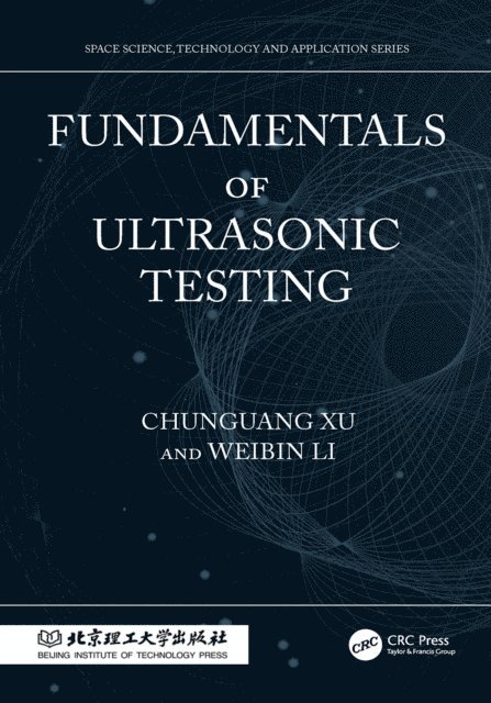 Weibin Li, Chunguang Xu - Fundamentals of Ultrasonic Testing, E-bok