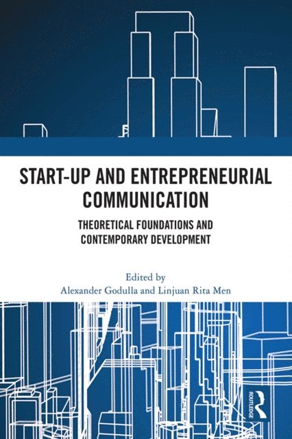 Linjuan Rita Men, Alexander Godulla - Start-up and Entrepreneurial Communication, E-bok