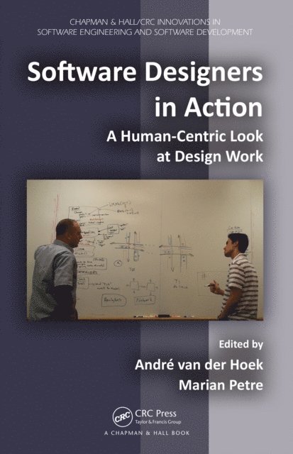 Andre Van Der Hoek, Marian Petre - Software Designers in Action, E-bok
