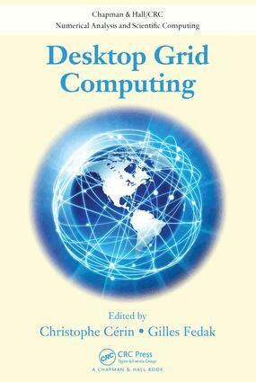 Christophe Cerin, Gilles Fedak - Desktop Grid Computing, E-bok