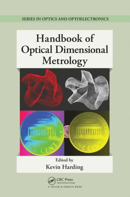 Kevin Harding - Handbook of Optical Dimensional Metrology, E-bok