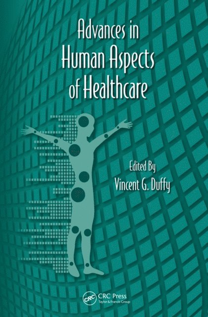 Vincent G. Duffy - Advances in Human Aspects of Healthcare, E-bok