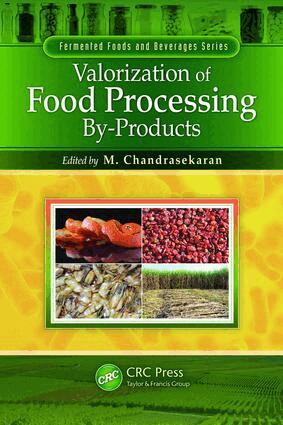 M. Chandrasekaran - Valorization of Food Processing By-Products, E-bok