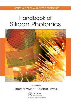 Laurent Vivien, Lorenzo Pavesi - Handbook of Silicon Photonics, E-bok