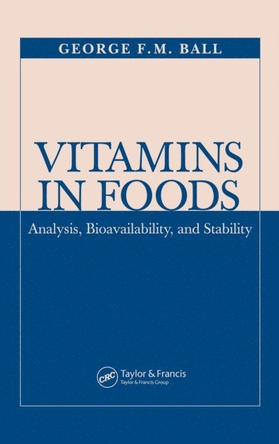 George F.M. Ball - Vitamins In Foods, E-bok