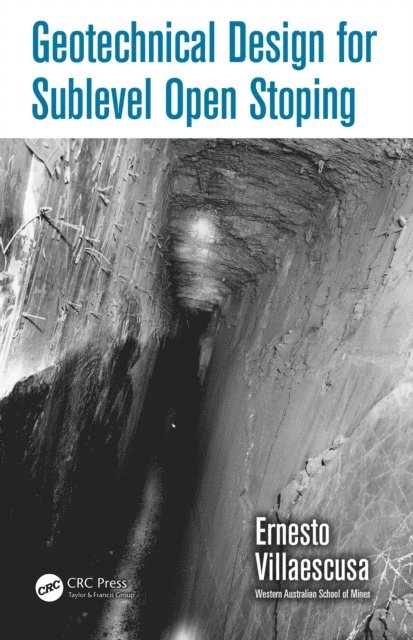 Ernesto Villaescusa - Geotechnical Design for Sublevel Open Stoping, E-bok