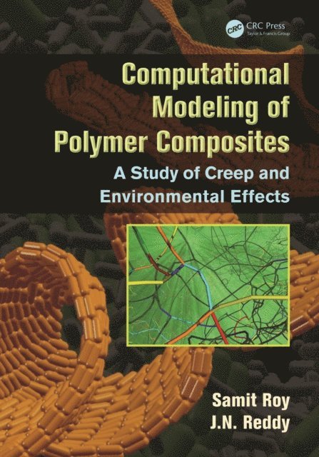J.N. Reddy, Samit Roy - Computational Modeling of Polymer Composites, E-bok