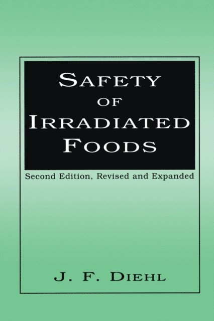 J.F. Diehl - Safety of Irradiated Foods, E-bok