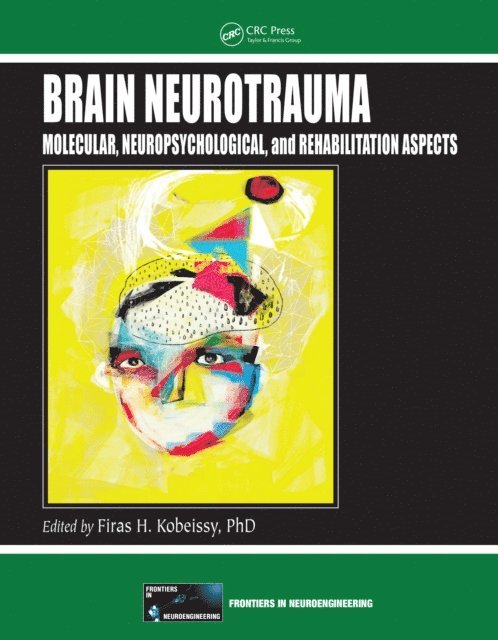 Firas H. Kobeissy - Brain Neurotrauma, E-bok