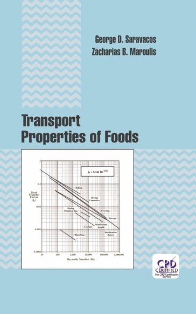 Zacharias B. Maroulis, George D. Saravacos - Transport Properties of Foods, E-bok