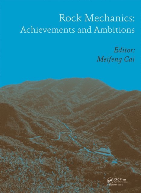 Meifeng Cai - Rock Mechanics: Achievements and Ambitions, E-bok